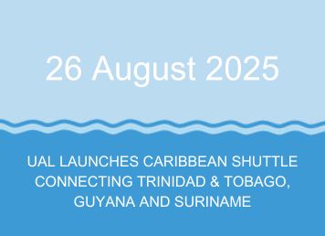 UAL launches Caribbean Shuttle connecting Trinidad & Tobago, Guyana and Suriname